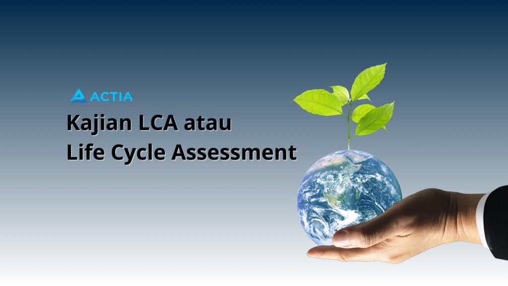 Kajian LCA atau Life Cycle Assessment