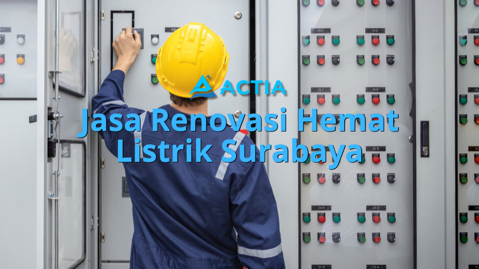 Jasa Renovasi Hemat Listrik Surabaya - Cocok untuk Rumah, Ruko, dan Kost