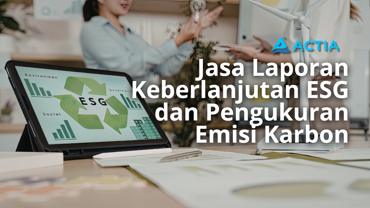 Jasa Laporan Keberlanjutan ESG dan Pengukuran Emisi Karbon